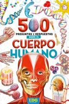 Cuerpo Humano - 500 Preguntas Y Respuestas, De Edg. Editorial Guadal, Tapa Blanda En Español, 2023