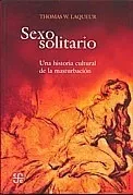 Sexo Solitario Una Historia Cultural De La Masturbacion (co