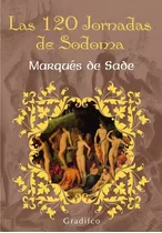 Las 120 Jornadas De Sodoma - Marques De Sade