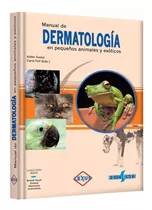Libro - Manual De Dermatología En Pequeños Animales Y Exótic