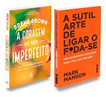 Kit A Coragem De Ser Imperfeito+ Sutil Arte De Ligar Foda-se: Não Aplica, De : Brené Brown / : Mark Manson. Editorial Sextante-intrinseca, Tapa Mole En Português, 2022