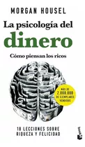 La Psicologia Del Dinero: Como Piensan Los Ricos, De Morgan Housel. Editorial Planeta, Tapa Blanda En Español, 2023