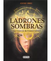 Cronicas De Cronos 1 Ladrones De Sombras (everest)