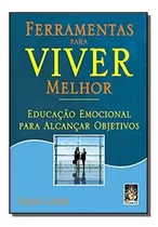 Livro Ferramentas Para Viver Melhor - Elisa Lion [2003]