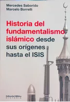 Historia Del Fundamentalismo Islamico - Saborido, Borrelli