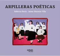 Arpilleras Poeticas / Roberta Bacic