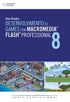 Libro Desenvolvimento De Games Com Macromedia Flash Professi