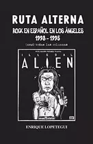 Libro: Ruta Alterna: Rock En Español En Los Ángeles (casi)