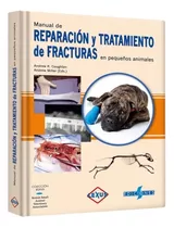 Manual De Reparacion Y Tratamiento De Fracturas En Pequeños 