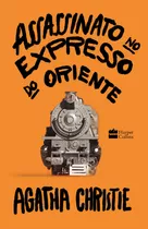 Assassinato No Expresso Do Oriente, De Agatha Christie. Editora Harpercollins, Capa Dura Em Português, 2020