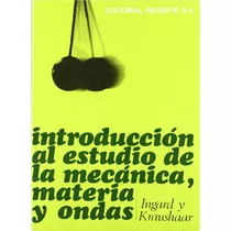 Introducción Al Estudio De La Mecánica, Materia Y Ondas