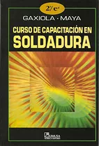 Livro Curso De Capacitación En Soldadura De Jose Maria Gaxio