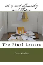 Libro 1st & 2nd Timothy And Titus: The Final Letters - Os...