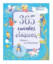 365 Cuentos Clásicos, Rimas Y Otras Historias - Vvaa