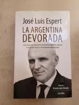 La Argentina Devorada - José Luis Espert