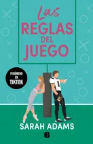 Las Reglas Del Juego: Fenómeno En Tiktok, De Sarah Adams., Vol. 1.0. Editorial Ediciones B, Tapa Blanda, Edición 1.0 En Español, 2023