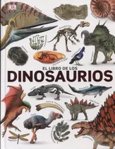 El Libro De Dinosaurios, De Dk. Editorial Jerez Editores, Tapa Dura En Español, 2019