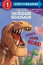 Libro Crash, Boom, Roar! (disney/pixar The Good Dinosaur)...