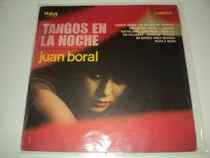 Discos De Vinil - Juan Boral-tangos En La Noche