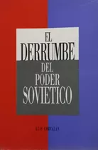 El Derrumbe Del Poder Soviético.