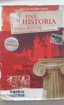 Libro Una Historia Para Pensar . Del Origen Hasta Edad Media