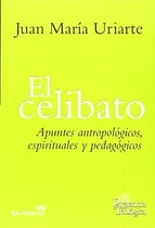 Celibato,el - Uriarte Goiricelaya, Juan Maria