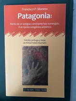 Patagonia, Restos De Un Antiguo Continente Hoy Sumergido 