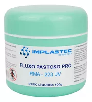 Fluxo Pastoso Implastec Pro Rma-223 Uv 100gr