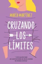 Cruzando Los Límites, De María Martínez., Vol. 1.0. Editorial Books4pocket, Tapa Blanda En Español, 2023