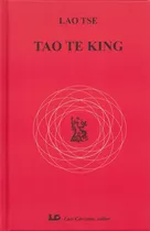 Tao Te King - Lao Tse - Ed. Luis Cárcamo