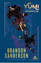Yumi Y El Pintor De Pesadillas, De Brandon Sanderson. Serie Novela Secreta, Vol. 3. Editorial Nova, Tapa Blanda, Edición 1 En Español, 2023