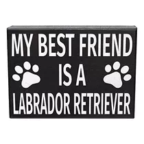 Labrador Retriever Gifts, Labrador Retriever Sign, My B...