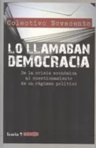 Lo Llamaban Democracia - Colectivo Novecento