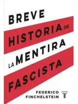 Libro Breve Historia De La Mentira Fascista - Finchelstein