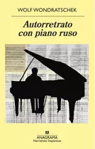 Autorretrato Con Piano Ruso - Wolf Wondratschek - Panorama D