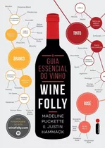 O Guia Essencial Do Vinho: Wine Folly: Wine Folly, De Puckette, Madeline. Editora Intrínseca Ltda., Capa Mole, Edição Livro Brochura Em Português, 2016