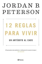 12 Reglas Para Vivir - Jordan B. Peterson