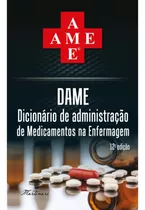 Dame - Dicionário De Medicamentos Na Enfermagem 12ª Ed, De Dr. Almir L. Fonseca, Dr Márcio Neres Santos. Editora Martinari, Capa Mole Em Português, 2023