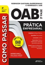 Como Passar Na Oab 2ª Fase - Pratica Empresarial- 4ª Ed - 2021, De Barreirinhas, Robinson Sakiyama. Série Como Passar Editora Foco Jurídico Ltda, Capa Mole Em Português, 2021