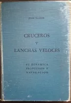 Cruceros Y Lanchas Velocidades Navegación - Juan Baader 