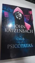 Libro El Club De Los Psicópatas. John Katzenbach