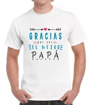 Remera De Hombre Con Frase Gracias Por Ser El Mejor Papa