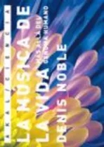 La Música De La Vida. Más Allá Del Genoma Humano - Denis Nob
