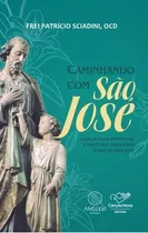 Livro Caminhando Com São José