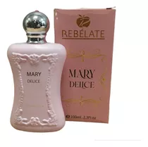 Perfume Rebelate Mary Delice 100 Ml Dm 