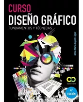 Libro Curso Diseño Gráfico - Lopez Lopez, Anna Maria