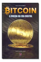 Bitcoin - A Moeda Na Era Digital