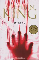 Misery, De Stephen King. 9589016312, Vol. 1. Editorial Editorial Penguin Random House, Tapa Blanda, Edición 2016 En Español, 2016