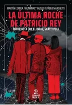 La Última Noche De Patricio Rey - Correa, Inzillo
