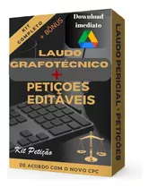 Kit Perícias Grafotécnicas: Laudo E Petições Editáveis Word